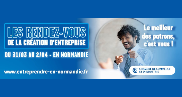 Les Rendez-vous de la création d’entreprise en Normandie