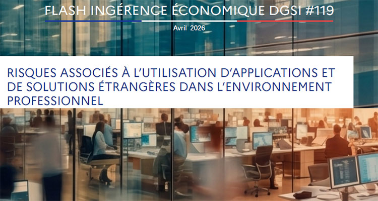 Applications étrangères : la DGSI alerte sur des risques sous-estimés pour les entreprises